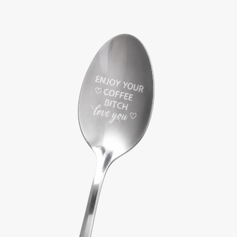 Novelty Engraved Coffee Spoon – “Enjoy Your Coffee B*tch, Love You” 